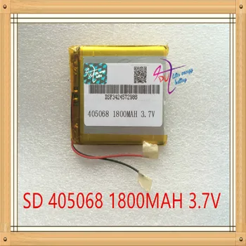 Liter energijo baterijo 3,7 V litij-polimer baterija 405068 1800MAH MP4 MP5 GPS digital kartica zvočniki